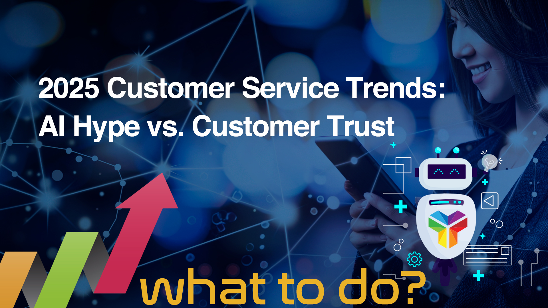 Customer Service Trends 2025: AI Hype vs. Customer Trust